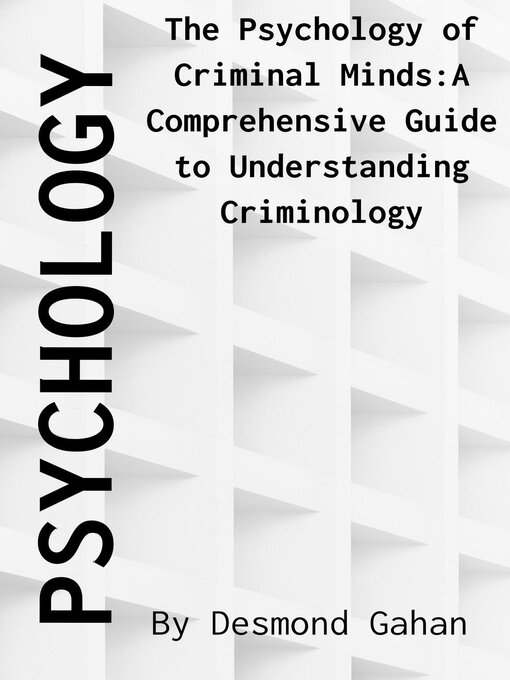 Title details for The Psychology of Criminal Minds by Desmond Gahan BA - Wait list